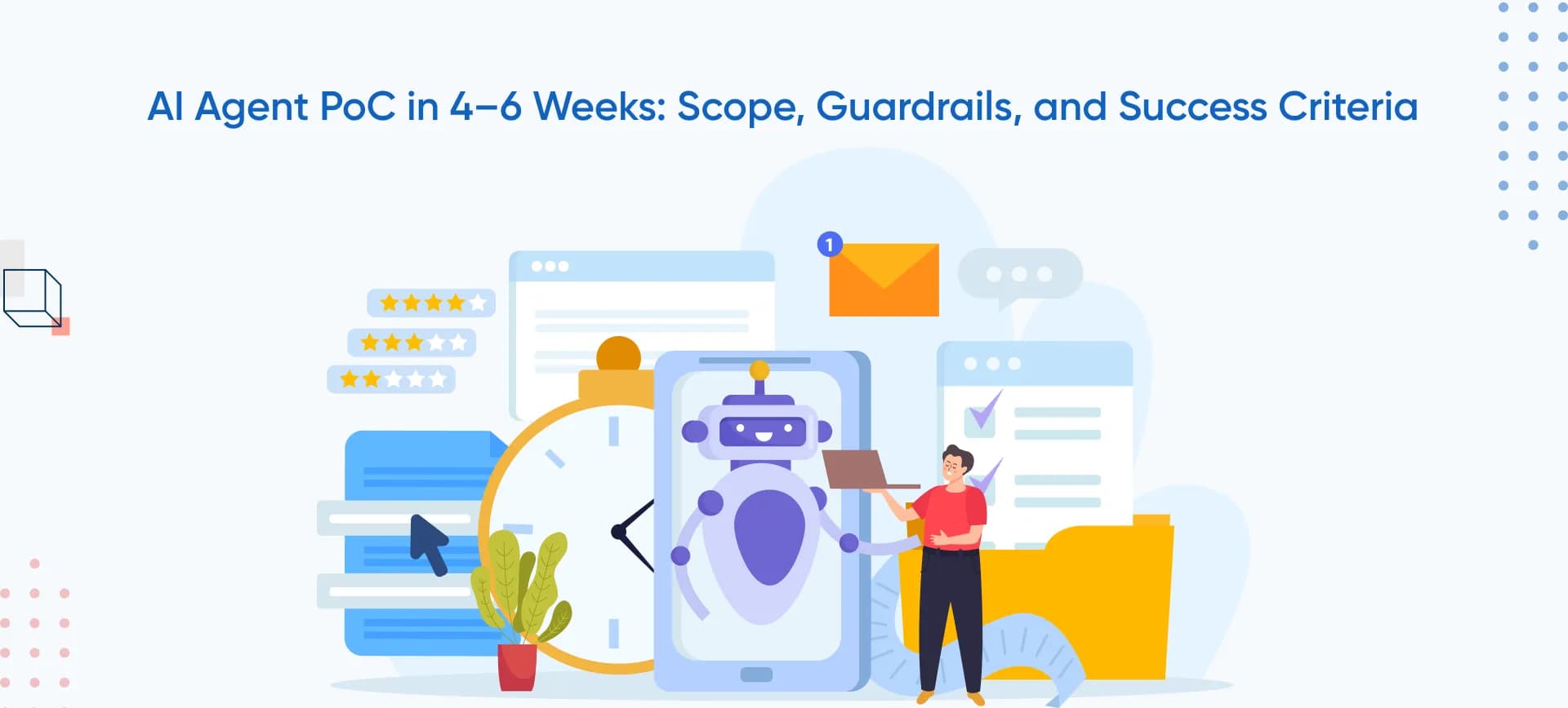 AI Agent PoC in 4–6 Weeks: Scope, Guardrails, and Success Criteria