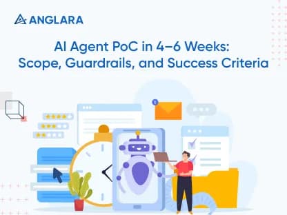 AI Agent PoC in 4–6 Weeks: Scope, Guardrails, and Success Criteria