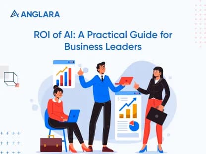 ROI of AI: A Practical Guide for Business Leaders