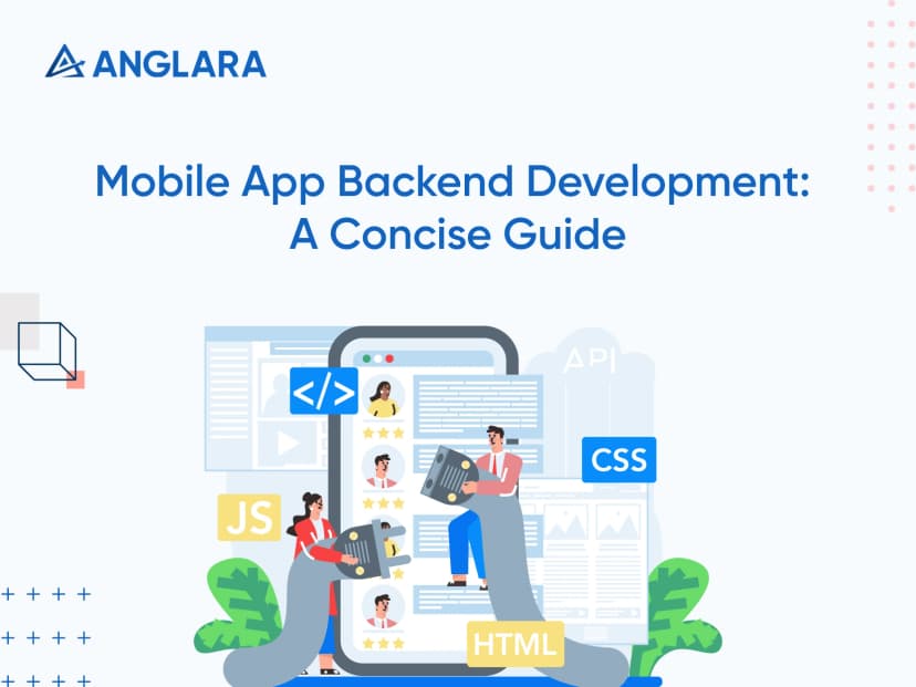 Mobile App Backend Development: A Concise Guide
