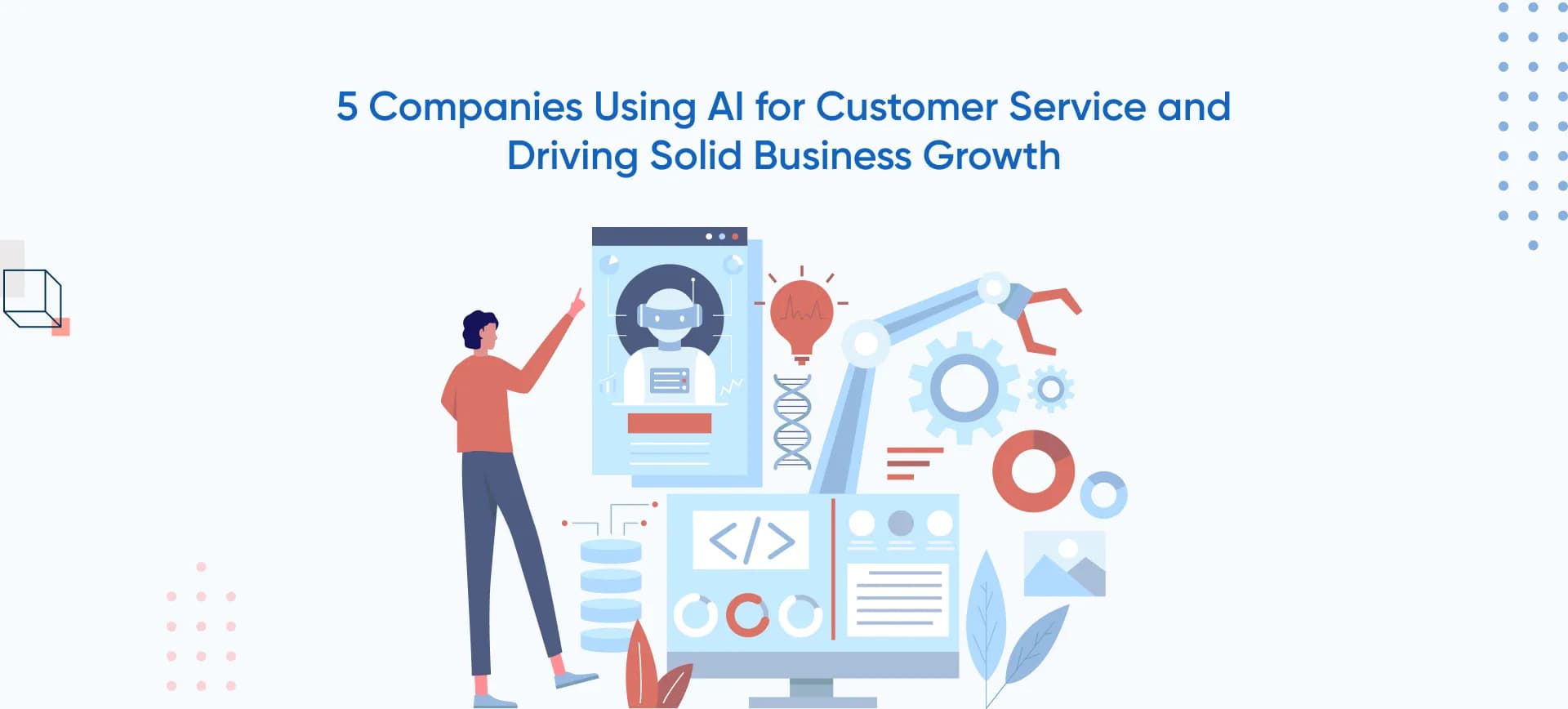 5 Companies Using AI for Customer Service and Driving Solid Business Growth