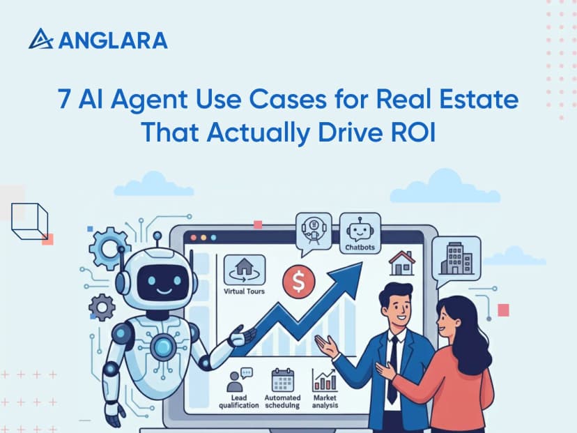 7 AI Agent Use Cases for Real Estate That Actually Drive ROI