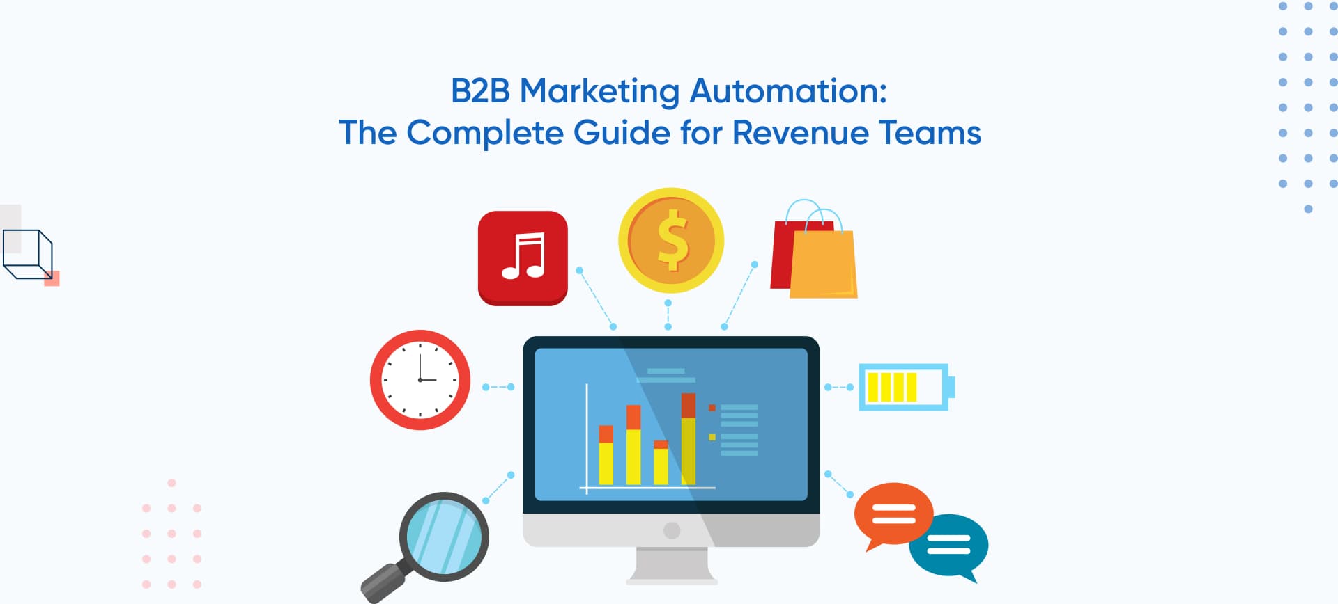 B2B Marketing Automation: The Complete Guide for Revenue Teams