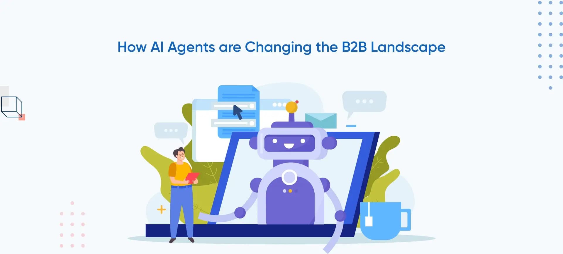 How AI Agents are Changing the B2B Landscape