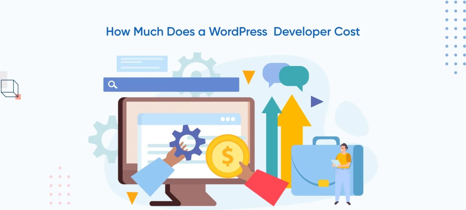 How Much Does a WordPress Developer Cost – Detailed Answer is Here