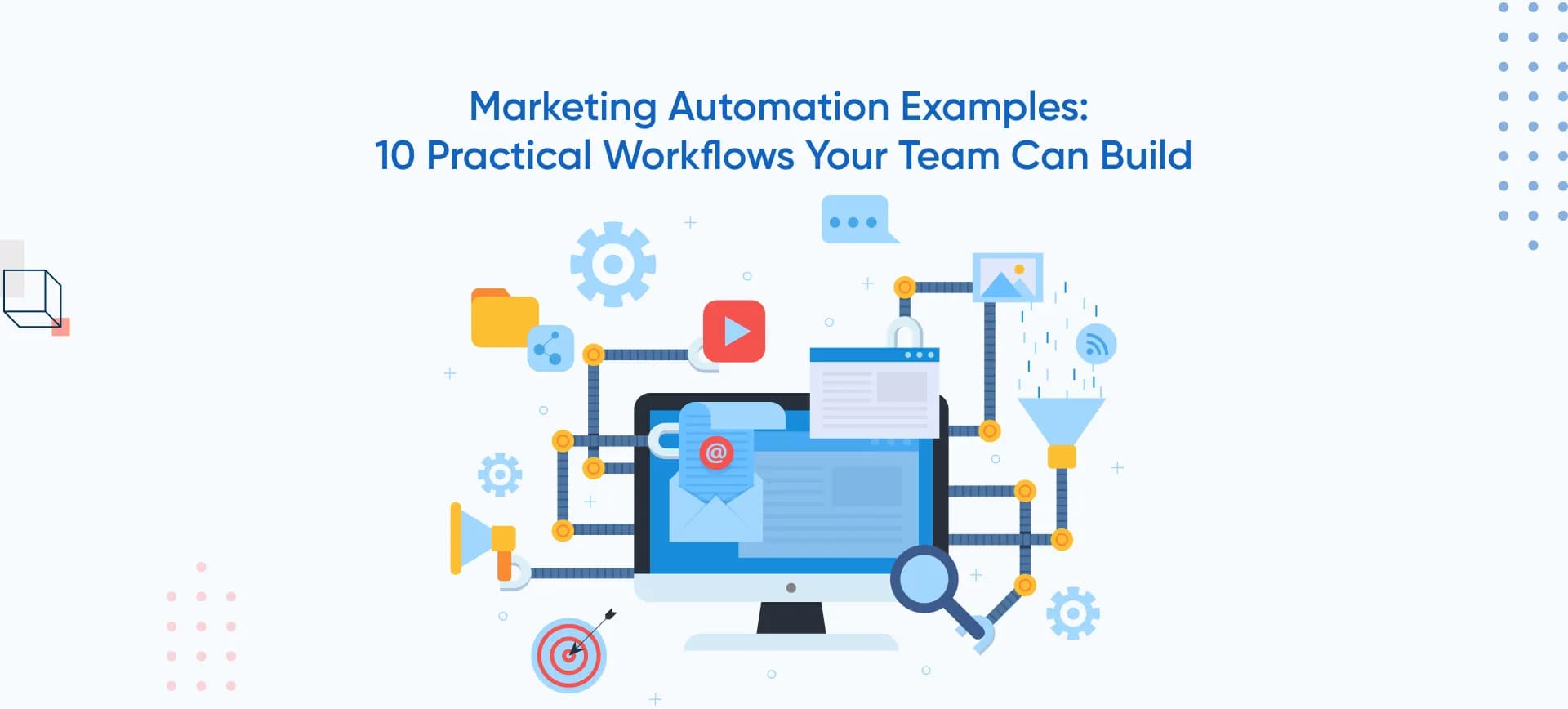 Marketing Automation Examples: 10 Practical Workflows Your Team Can Build
