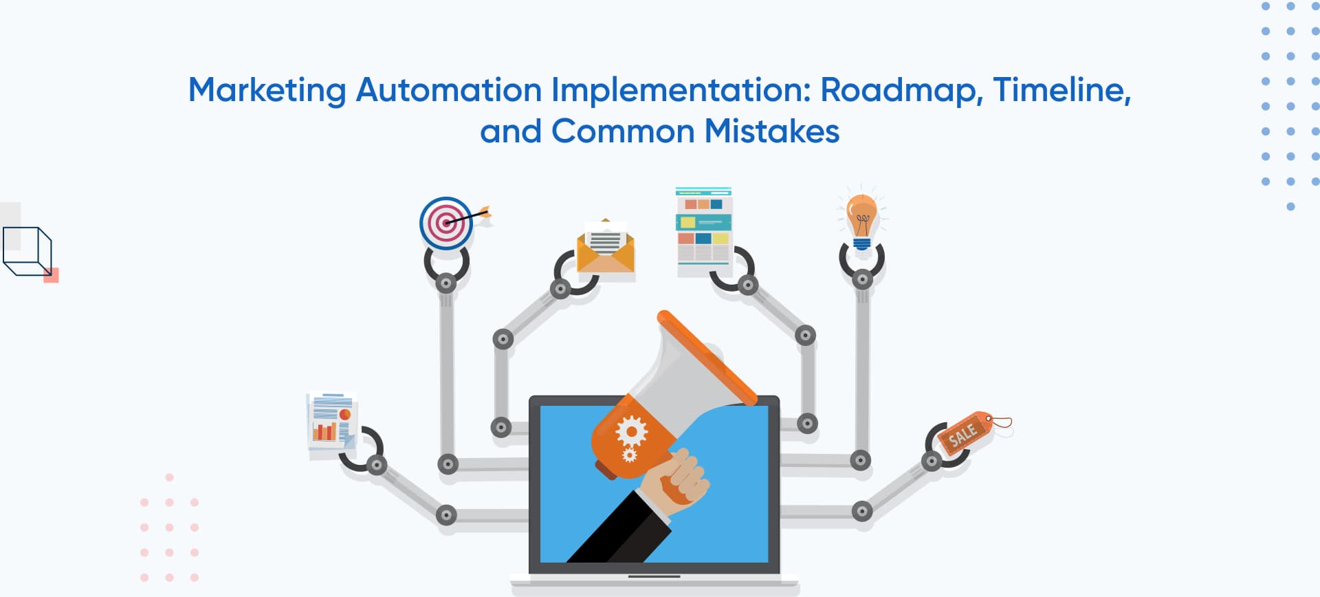 Marketing Automation Implementation: Roadmap, Timeline, and Common Mistakes