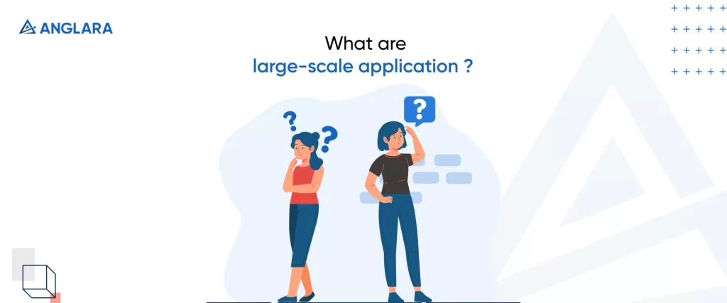 What are large-scale applications?