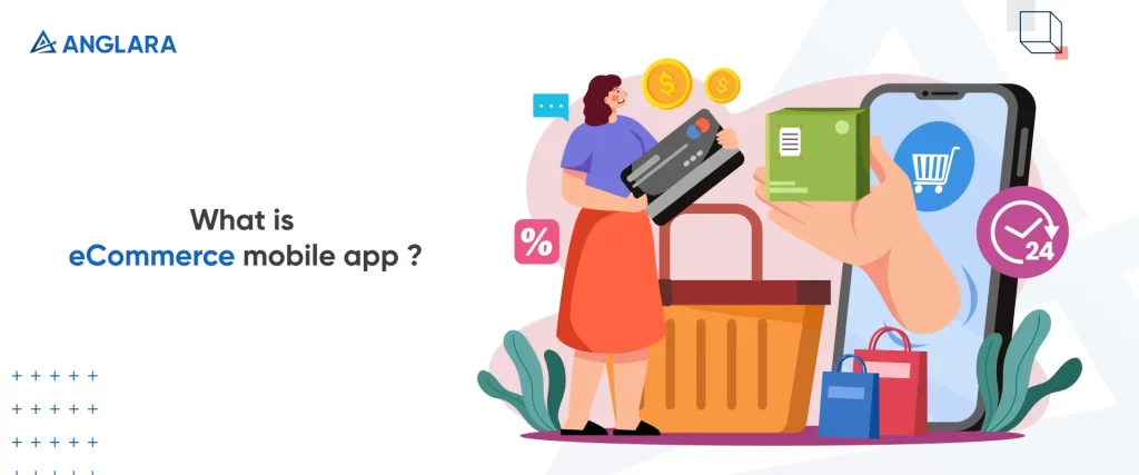 What-is-eCommerce-mobile-app?