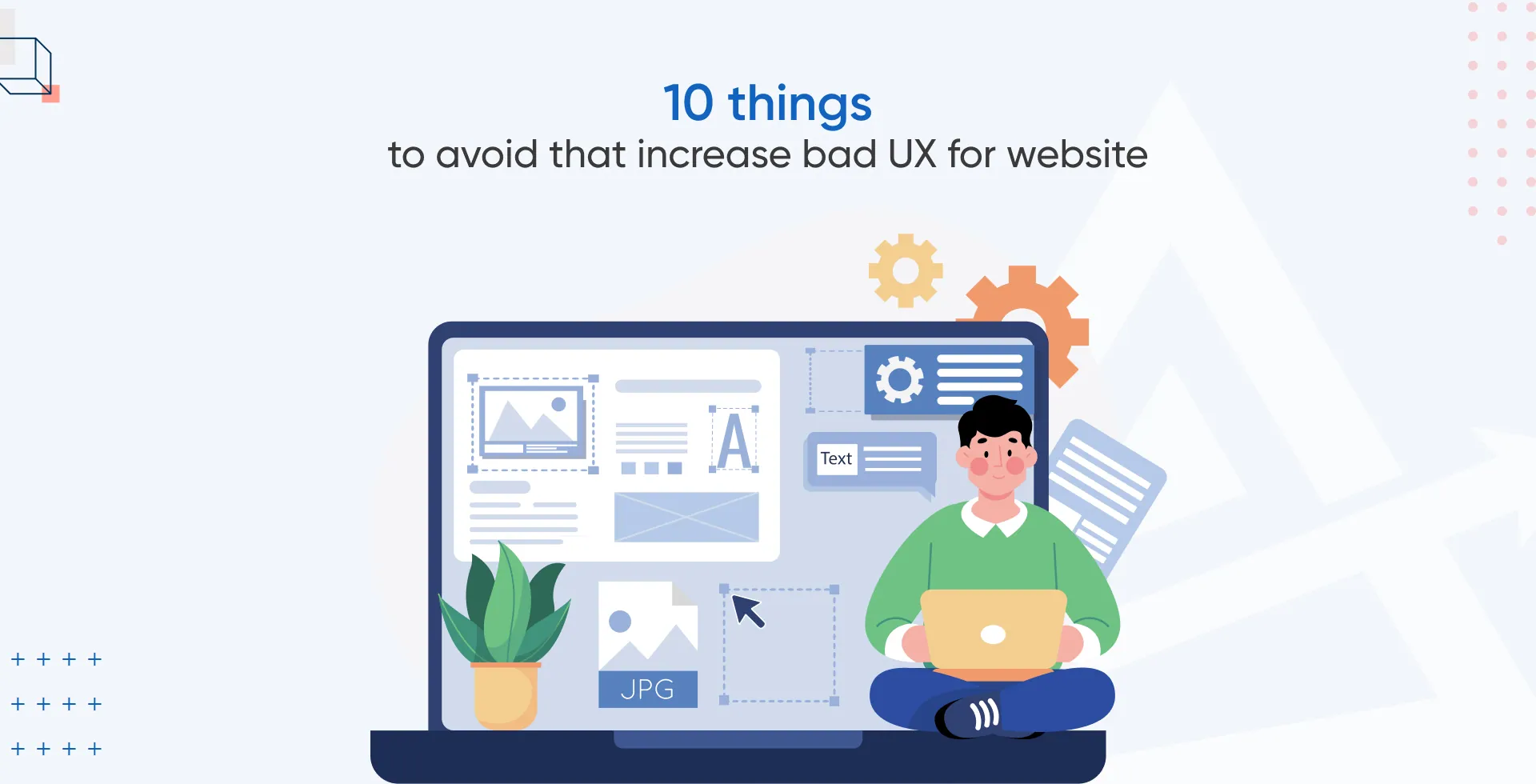 10 things to avoid that increase bad UX for website