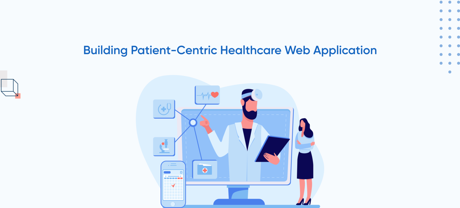 Building Patient-Centric Healthcare Web Application