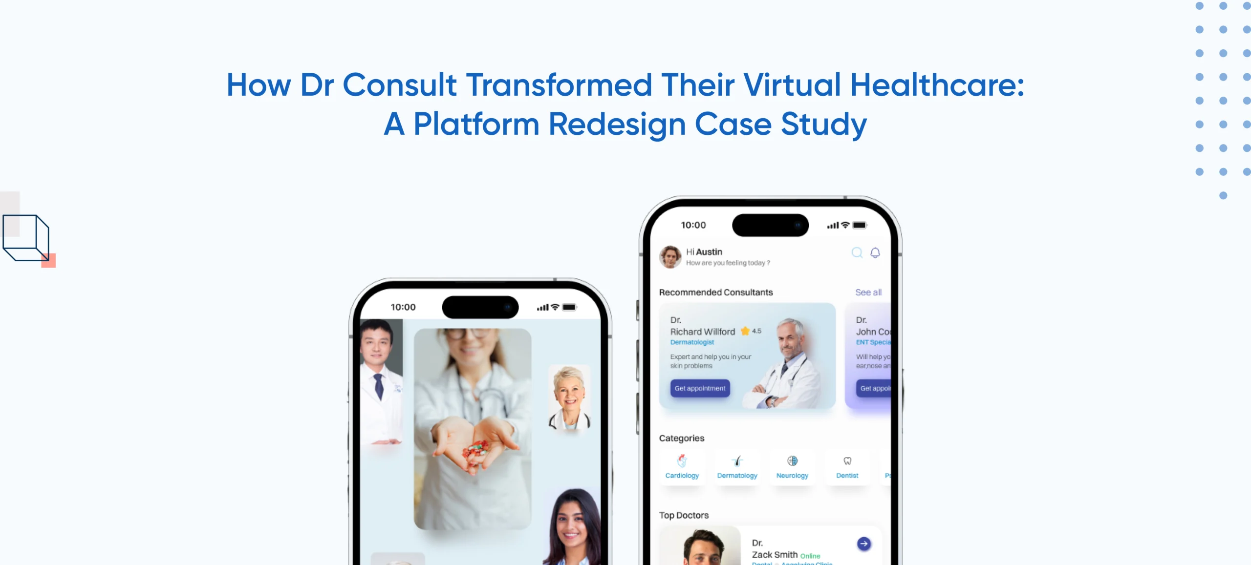 How Dr Consult Transformed Their Virtual Healthcare: A Platform Redesign Case Study