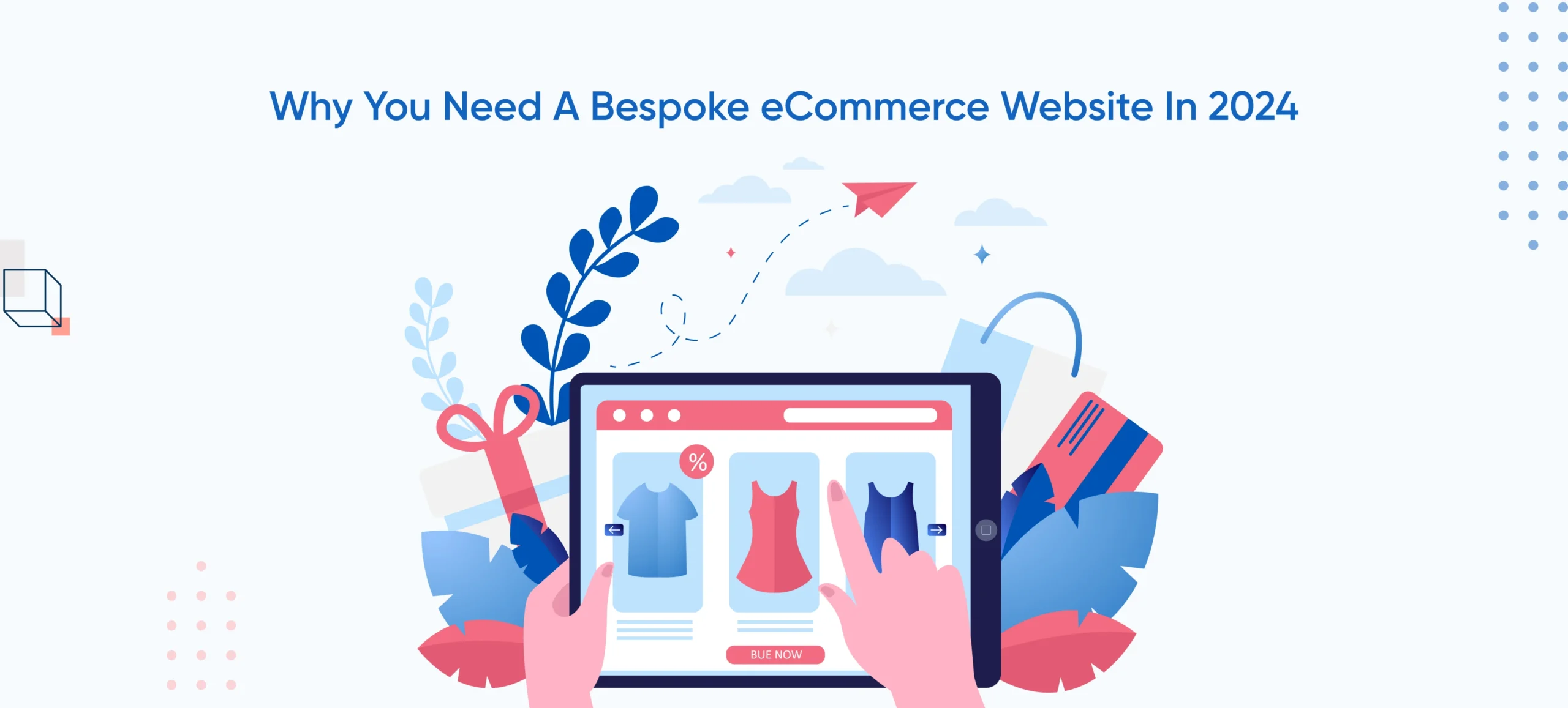 Why You Need A Bespoke eCommerce Website In 2024