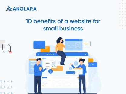 10 Benefits of a Website for Small Business: Do Not Get Left Behind in This Digital Economy