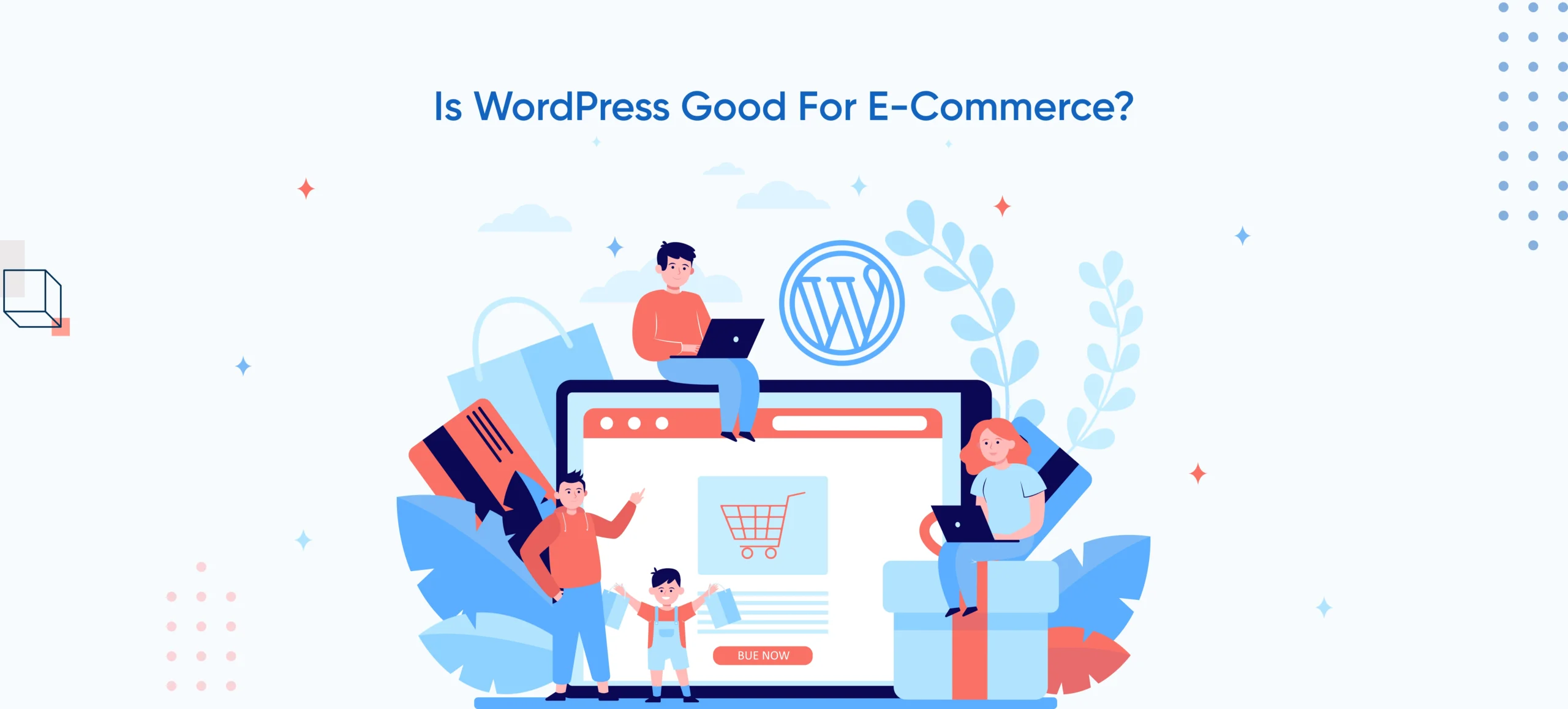 Is WordPress Good For E-Commerce